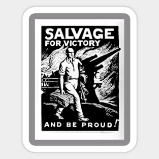 Salvage for Victory and Be Proud! Sticker